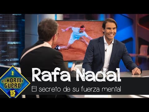 Rafa Nadal confiesa el secreto de su fuerza mental - El Hormiguero - Learn Spanish with this music video