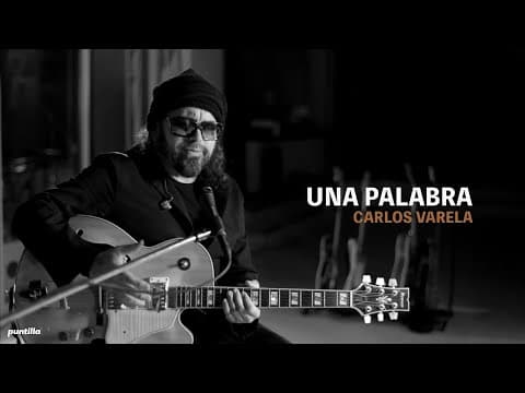 Carlos Varela - Una Palabra (Official Video) - Learn Spanish with this music video