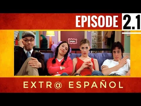 EXTRA SPANISH (Ep 02.1) - Learn Spanish with this music video