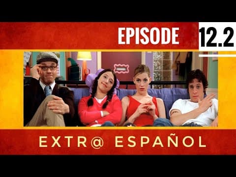 EXTRA SPANISH (Ep 12.2) - Learn Spanish with this music video